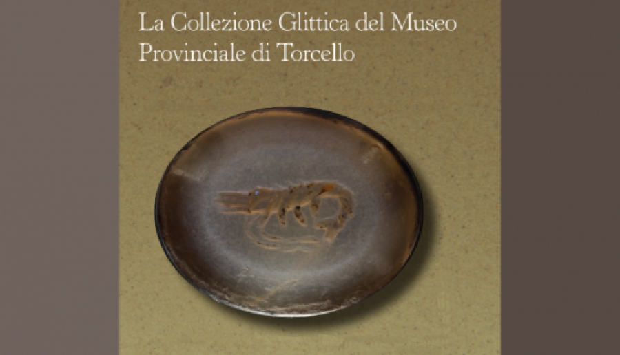 La collezione glittica del Museo di Torcello La collezione glittica del Museo di Torcello
